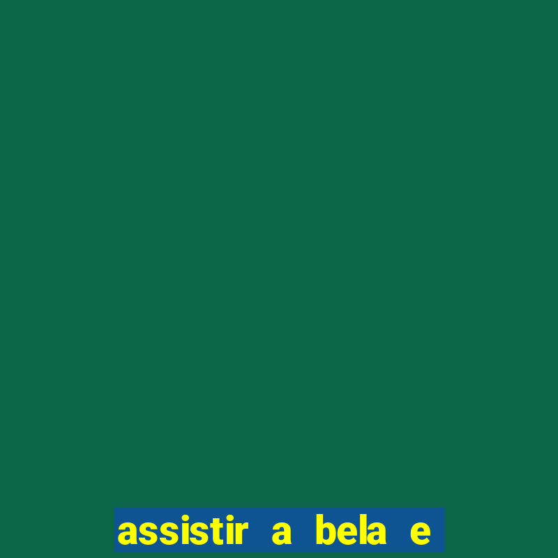 assistir a bela e a fera 1991 mega filmes